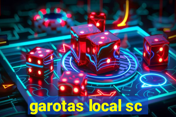 garotas local sc