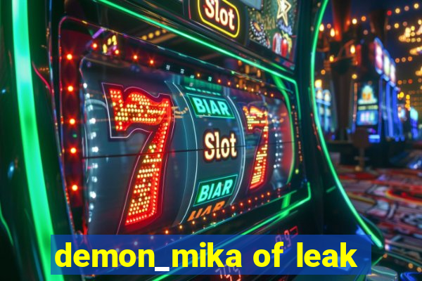 demon_mika of leak