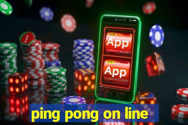 ping pong on line