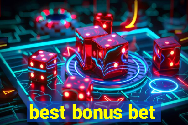 best bonus bet