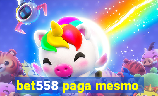 bet558 paga mesmo