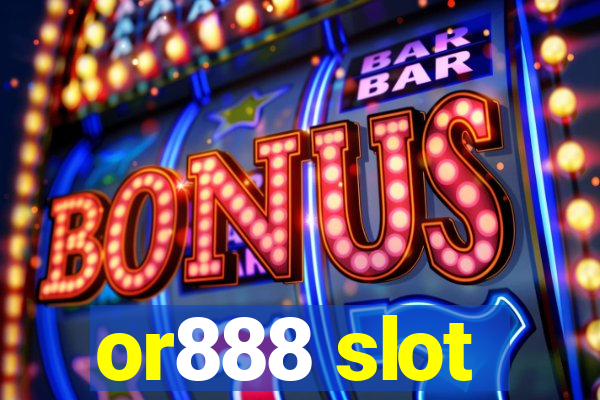 or888 slot