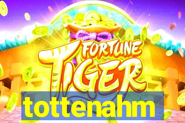 tottenahm