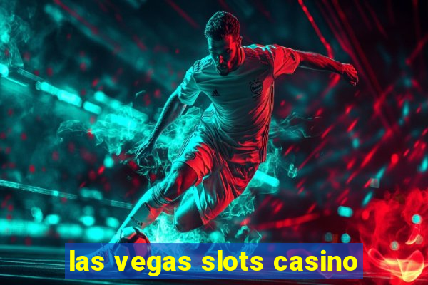 las vegas slots casino