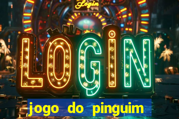 jogo do pinguim que ganha dinheiro