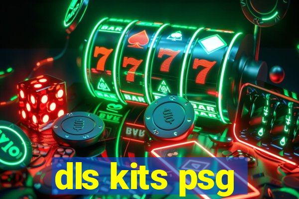 dls kits psg