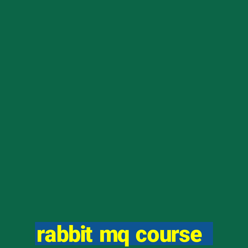 rabbit mq course