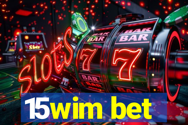 15wim bet