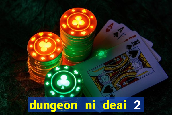 dungeon ni deai 2 temporada dublado data de lan amento