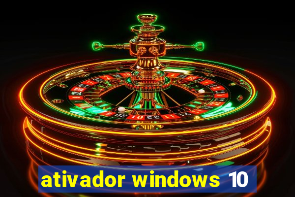 ativador windows 10