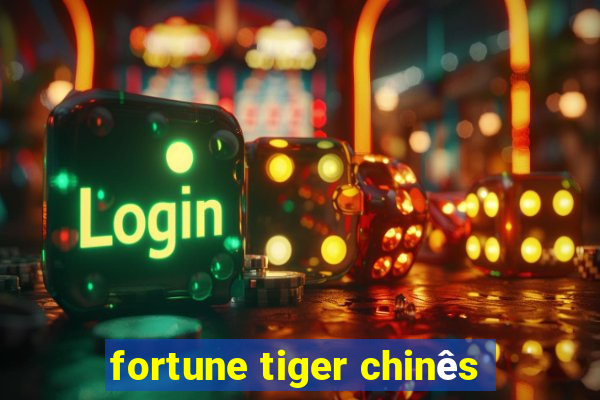 fortune tiger chinês