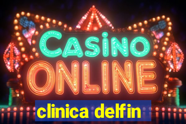 clinica delfin