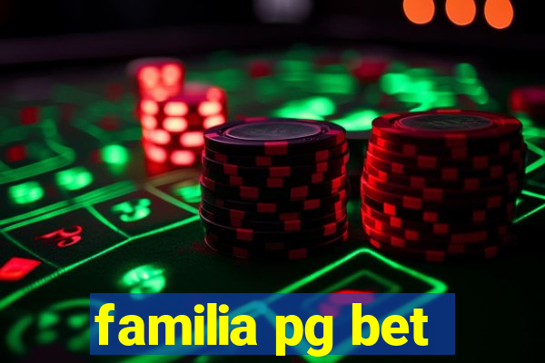 familia pg bet