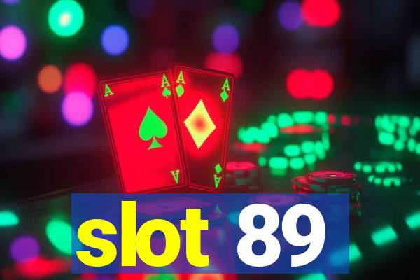 slot 89