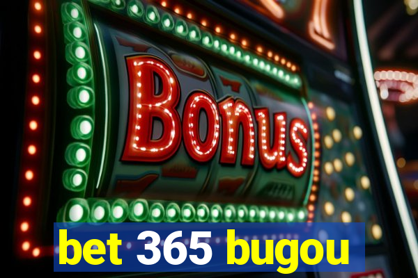 bet 365 bugou