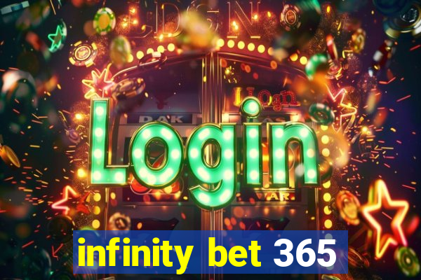 infinity bet 365