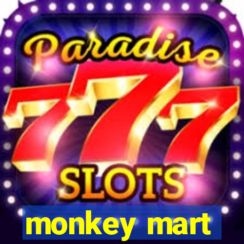 monkey mart