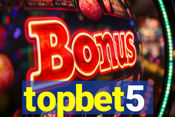 topbet5