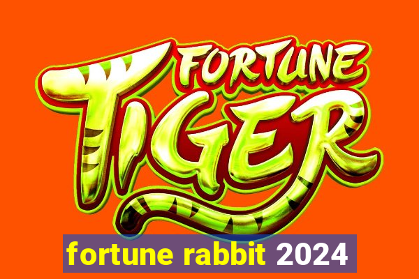 fortune rabbit 2024