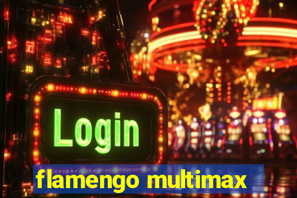 flamengo multimax