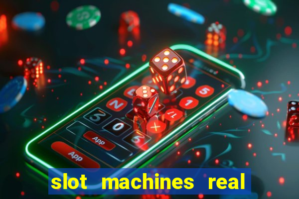 slot machines real money app