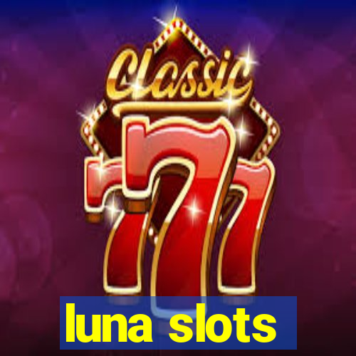 luna slots