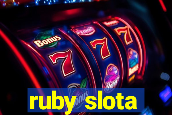 ruby slota