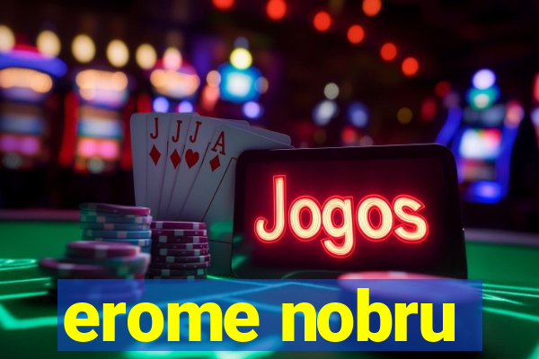 erome nobru