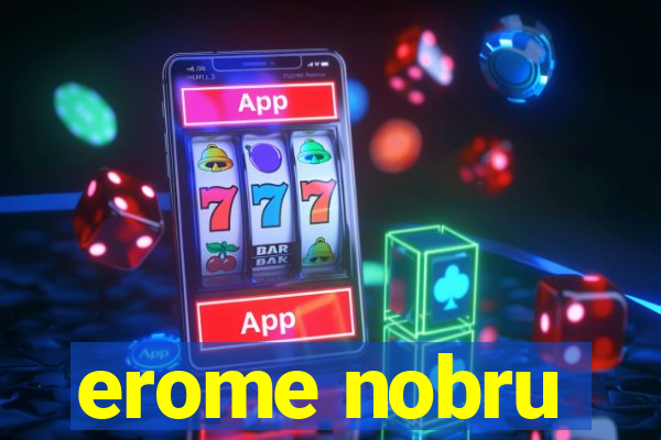 erome nobru