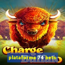 plataforma 74 bets