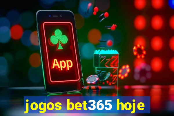 jogos bet365 hoje