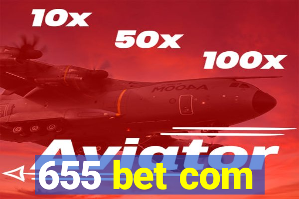 655 bet com