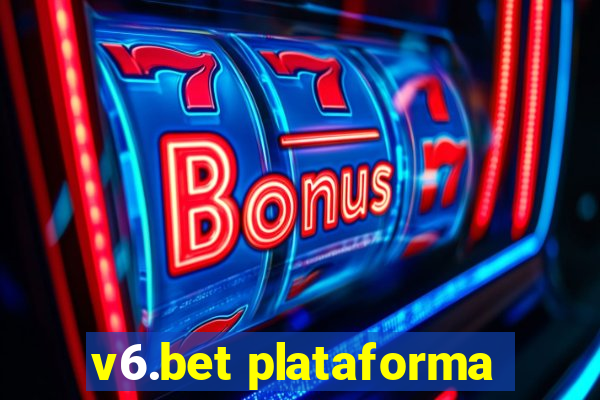 v6.bet plataforma