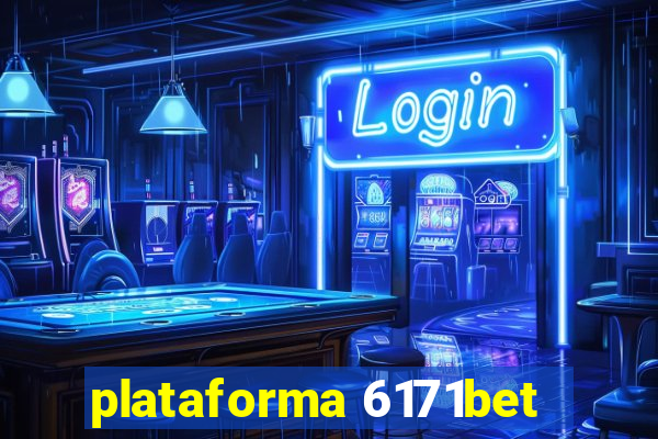 plataforma 6171bet