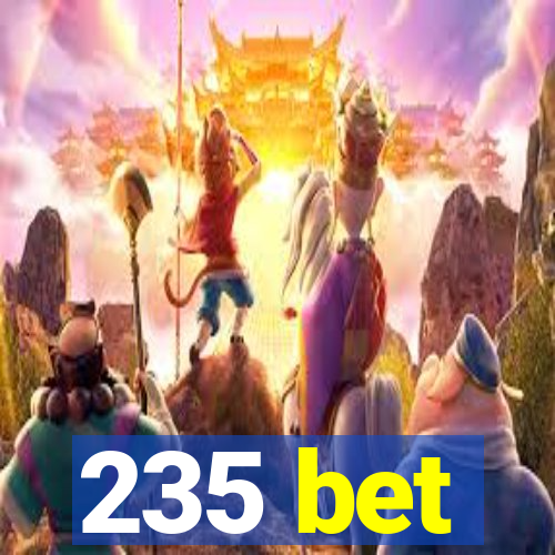 235 bet