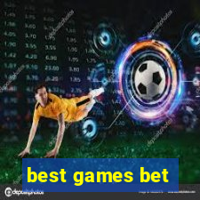 best games bet