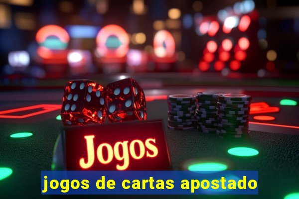 jogos de cartas apostado