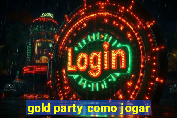 gold party como jogar