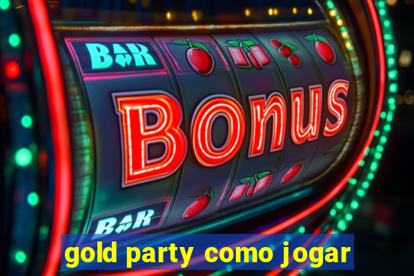 gold party como jogar