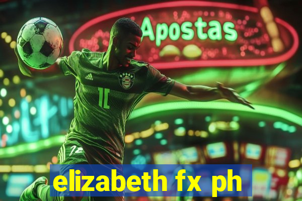 elizabeth fx ph