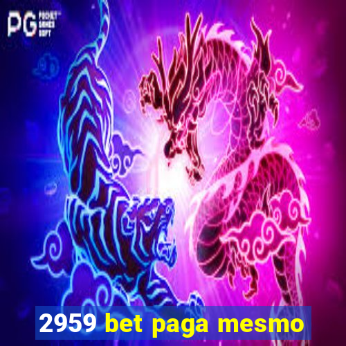 2959 bet paga mesmo