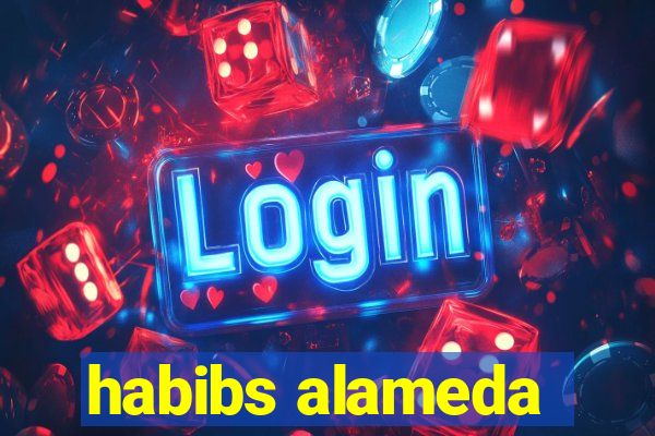 habibs alameda