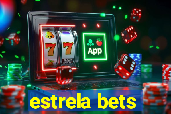 estrela bets