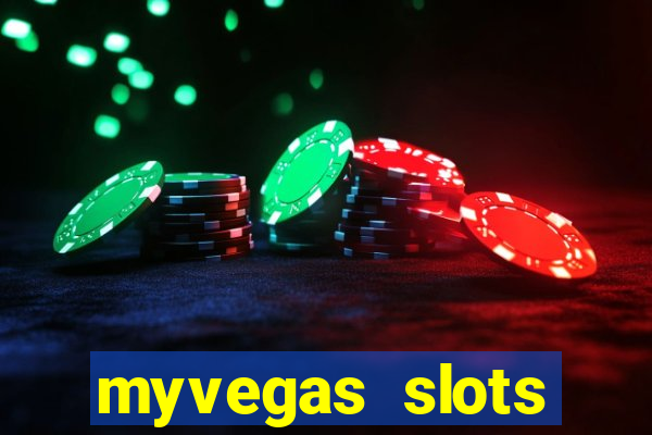 myvegas slots casino free