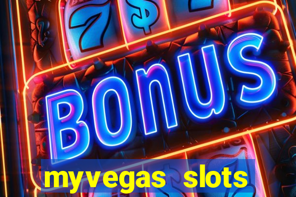 myvegas slots casino free