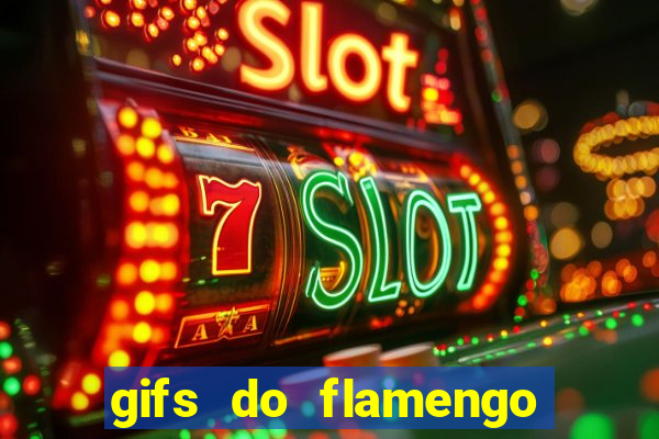 gifs do flamengo para whatsapp