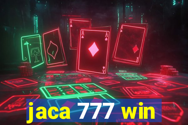 jaca 777 win