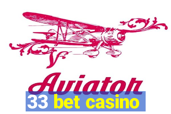 33 bet casino