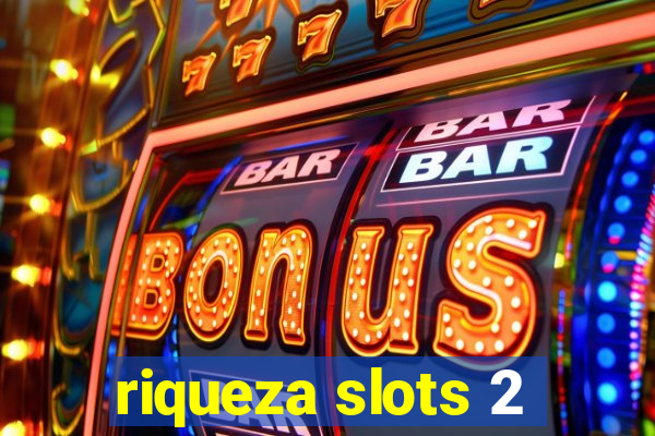 riqueza slots 2