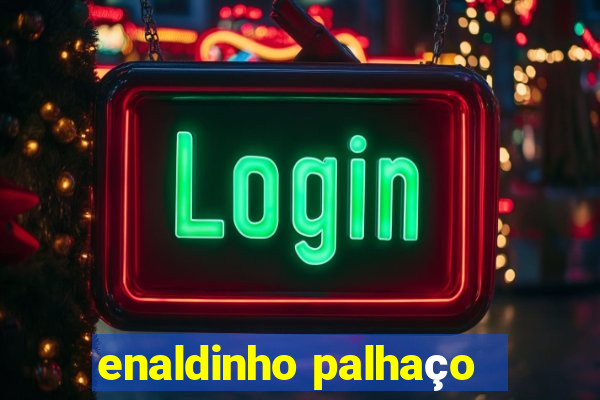 enaldinho palhaço